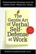 The Gentle Art Of Verbal Self Defense At Work