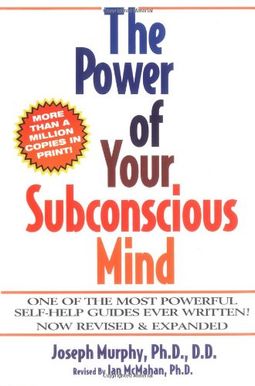 The Power of Your Subconscious Mind The Power of Your Subconscious Mind