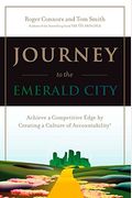 Journey To The Emerald City: Achieve A Competitive Edge By Creating A Culture Of Accountability