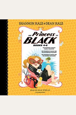 The Princess In Black, Books 4-6: The Princess In Black Takes A Vacation; The Princess In Black And The Mysterious Playdate; The Princess In Black And The Princess In Black, Books 4-6: The Princess In Black Takes A Vacation; The Princess In Black And The Mysterious Playdate; The Princess In Black And