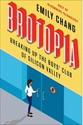 Brotopia: Breaking Up The Boys' Club Of Silicon Valley