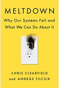 Meltdown: Why Our Systems Fail And What We Can Do About It