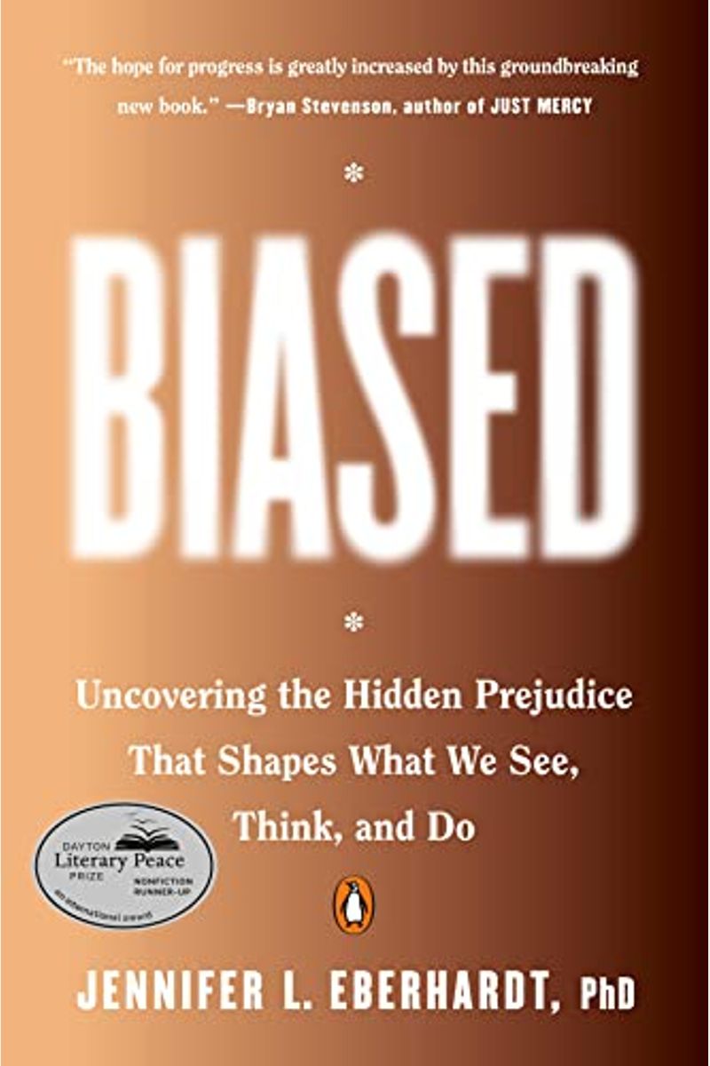Biased: Uncovering The Hidden Prejudice That Shapes What We See, Think, And Do