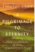 A Pilgrimage To Eternity: From Canterbury To Rome In Search Of A Faith
