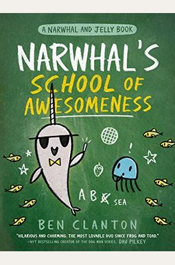 Narwhal's School Of Awesomeness (A Narwhal And Jelly Book #6) Narwhal's School Of Awesomeness (A Narwhal And Jelly Book #6)