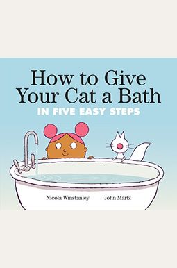 How to Give Your Cat a Bath: In Five Easy Steps