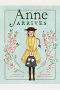 Anne Arrives: Inspired By Anne Of Green Gables