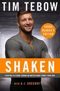 Shaken: Young Reader's Edition: Fighting To Stand Strong No Matter What Comes Your Way