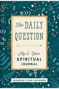 The Daily Question: My Five-Year Spiritual Journal