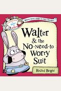 Walter And The No-Need-To-Worry Suit (The Wonderful World Of Walter And Winnie)