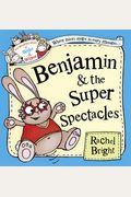Benjamin And The Super Spectacles (The Wonderful World Of Walter And Winnie)