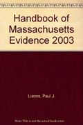 Handbook Of Massachusetts Evidence, Seventh Edition