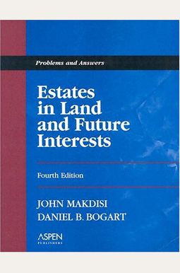 Estates In Land And Future Interests Estates In Land And Future Interests