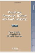 Practicing Persuasive Written and Oral Advocacy: Caes File III