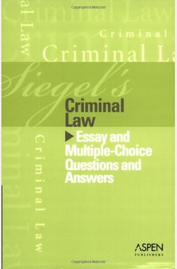 Siegel's Series: Criminal Law Siegel's Series: Criminal Law