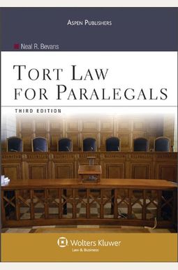 Tort Law For Paralegals, Third Edition Tort Law For Paralegals, Third Edition
