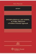 International Law: Norms Actors Process: Problem Approach 3e