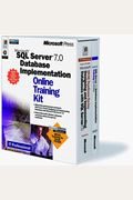 Microsoft Sql Server 7.0 Database Implementation Online Training Kit [With Cdrom]