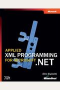 Applied XML Programming for MicrosoftÂ® .NET (Developer Reference)