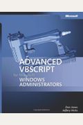 Advanced VBScript for Microsoft Windows Administrators