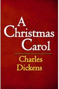 A Christmas Carol The Original  Complete Edition