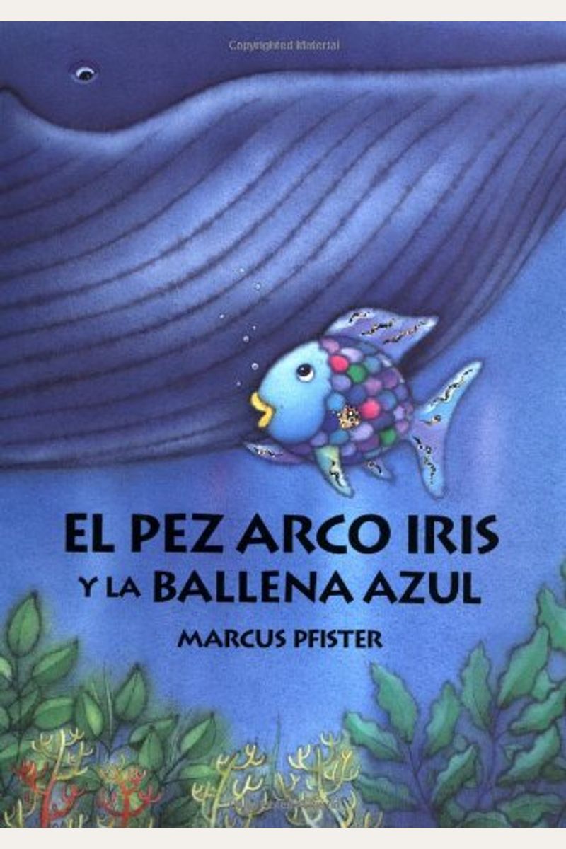 El pez arco iris y la ballena azul (Spanish Edition)