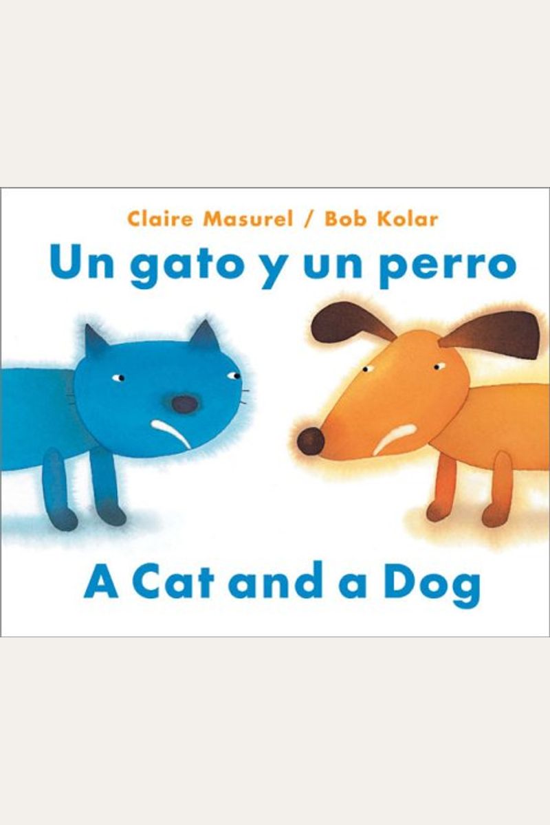 Un Gato Y Un Perro: A Cat And A Dog = A Cat And A Dog