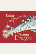 Oscar And The Very Hungry Dragon