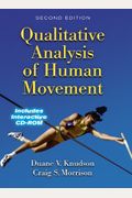 Qualitative Analysis Of Human Movement 2nd Ed. [With Cdrom]