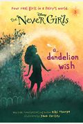 Never Girls #3: A Dandelion Wish (Disney Fairies)