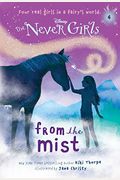 Never Girls #4: From The Mist (Disney: The Never Girls)