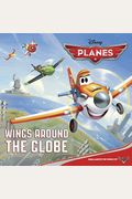 Wings Around The Globe (Disney Planes) (Pictureback(R))