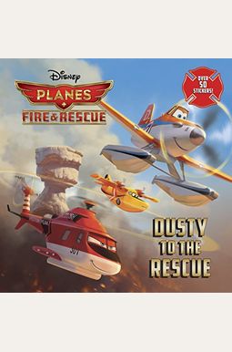 Dusty To The Rescue (Disney Planes: Fire & Rescue) (Pictureback(R)) Dusty To The Rescue (Disney Planes: Fire & Rescue) (Pictureback(R))
