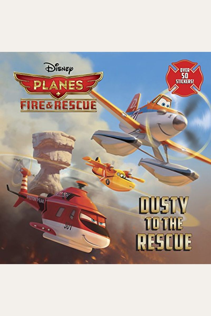 Dusty To The Rescue (Disney Planes: Fire & Rescue) (Pictureback(R))