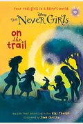 On The Trail (Turtleback School & Library Binding Edition) (The Never Girls)