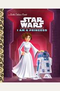 I Am A Princess (Star Wars) (Little Golden Book)