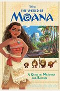 The World Of Moana: A Guide To Motunui And Beyond