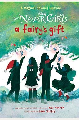 A Fairy's Gift (Disney: The Never Girls) A Fairy's Gift (Disney: The Never Girls)