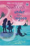 Never Girls #13: Under The Lagoon (Disney: The Never Girls)