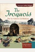 The Iroquois: The Six Nations Confederacy