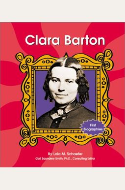 Buy Clara Barton Book By: Lola M Schaefer