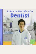 Day In The Life Of A Dentist