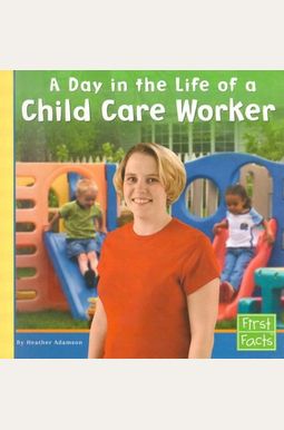 A Day In The Life Of A Child Care Worker A Day In The Life Of A Child Care Worker