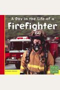 A Day In The Life Of A Firefighter