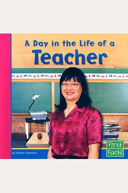 A Day in the Life of a Teacher (Community Helpers at Work) A Day in the Life of a Teacher (Community Helpers at Work)