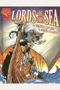 Lords of the Sea: The Vikings Explore the North Atlantic (Graphic History)