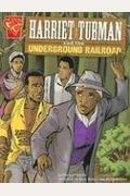 Harriet Tubman And The Underground Railroad