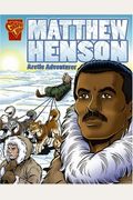 Matthew Henson: Arctic Adventurer