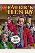 Patrick Henry: Liberty Or Death