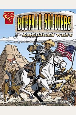 Buffalo Soldiers And The American West (Graphic History) Buffalo Soldiers And The American West (Graphic History)